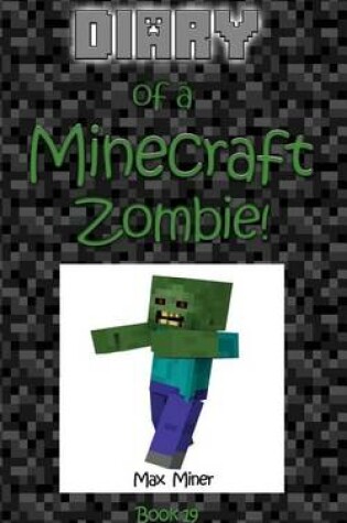 Cover of Diary of a Minecraft Zombie!