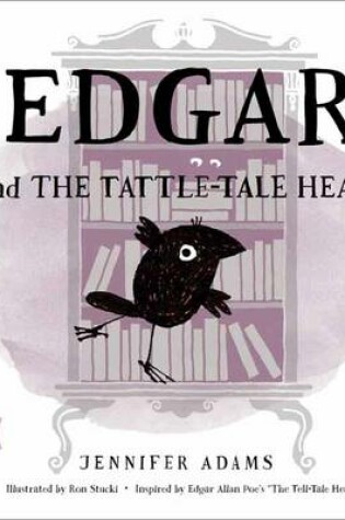 Cover of Edgar and the Tattle-Tale Heart: BabyLit First-Steps