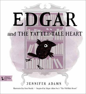 Book cover for Edgar and the Tattle-Tale Heart: BabyLit First-Steps
