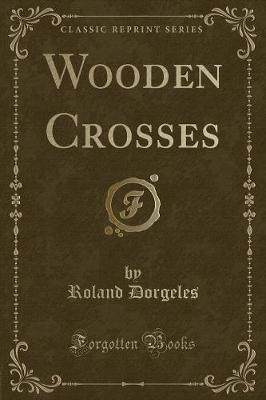 Book cover for Wooden Crosses (Classic Reprint)