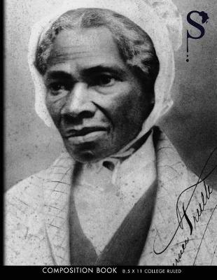Book cover for Sacred Struggle(TM) No. 4 - Sojourner Truth Composition Book College Ruled