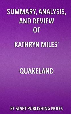 Book cover for Summary, Analysis, and Review of Kathryn Miles' Quakeland