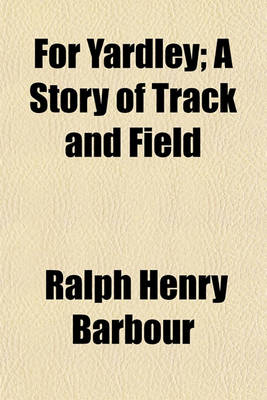 Book cover for For Yardley; A Story of Track and Field