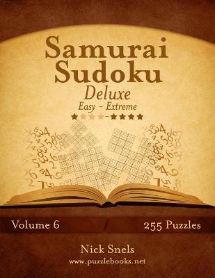 Cover of Samurai Sudoku Deluxe - Easy to Extreme - Volume 6 - 255 Puzzles