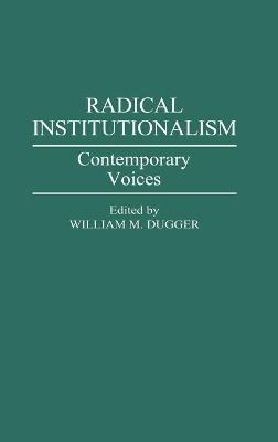 Book cover for Radical Institutionalism