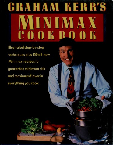 Book cover for Graham Kerr's Minimax Cookbook