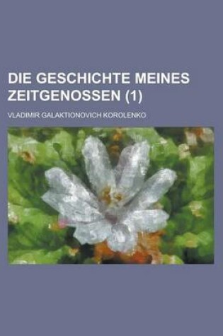 Cover of Die Geschichte Meines Zeitgenossen (1)