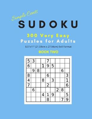 Book cover for Simple Cents Sudoku 300 Very Easy Puzzles For Adults - Book Two