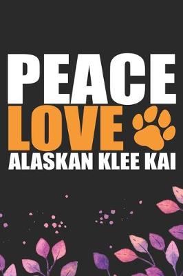 Book cover for Peace Love Alaskan Klee Kai