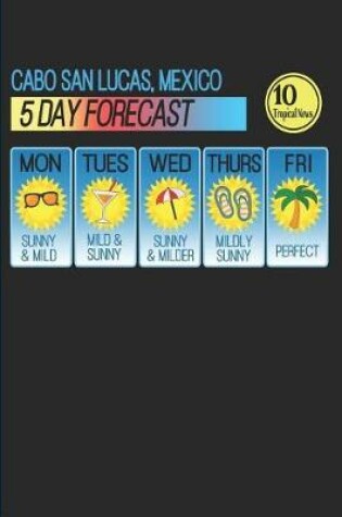Cover of Cabo San Lucas, Mexico 5 Day Forecast