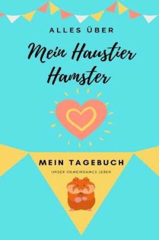 Cover of Alles Uber Mein Haustier Hamster