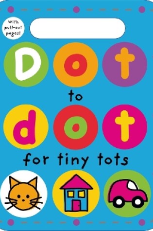 Cover of Dot to Dot for Tiny Tots