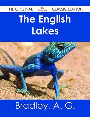 Book cover for The English Lakes - The Original Classic Edition