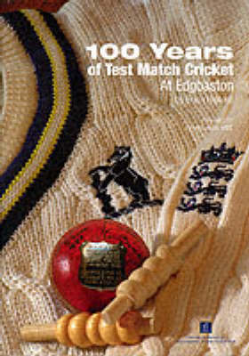 Book cover for 100 Years of Test Match Cricket at Edgbaston