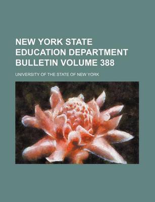Book cover for New York State Education Department Bulletin Volume 388