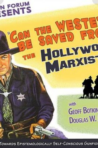 Cover of Can the Western Be Saved from the Hollywood Marxists?