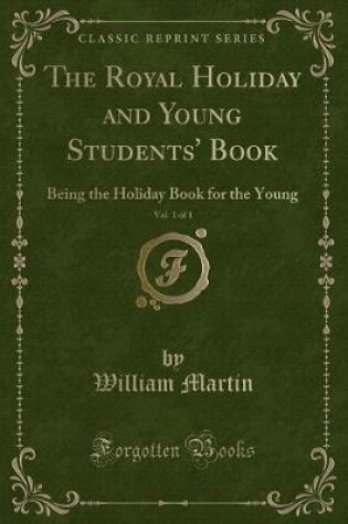 Cover of The Royal Holiday and Young Students' Book, Vol. 1 of 1