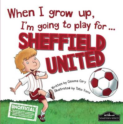 Book cover for When I Grow Up I'm Going to Play for Sheffield Utd