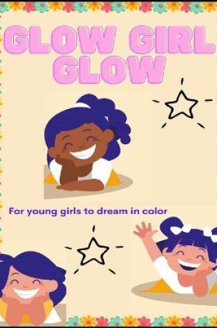 Cover of Glow Girl Glow