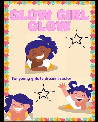 Book cover for Glow Girl Glow