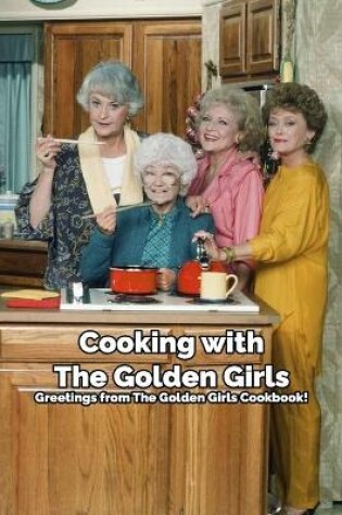 Cover of Cooking with The Golden Girls