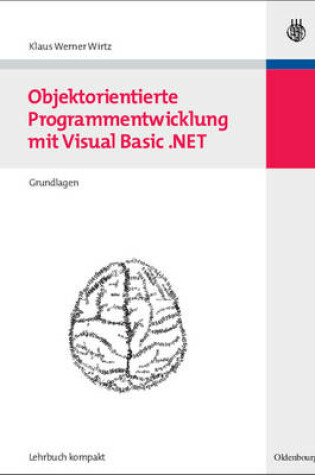 Cover of Objektorientierte Programmentwicklung Mit Visual Basic .Net Band 1