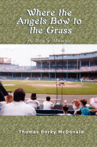 Cover of Where the Angels Bow to the Grass