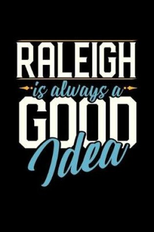 Cover of Raleigh Is Always a Good Idea