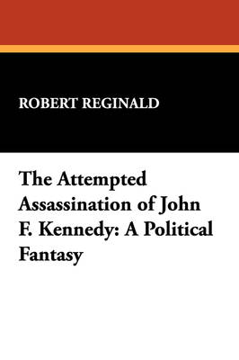 Book cover for The Attempted Assassination of John F. Kennedy