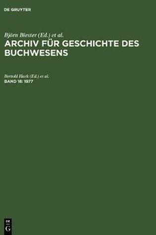 Cover of Archiv für Geschichte des Buchwesens, Band 18, Archiv für Geschichte des Buchwesens (1977)