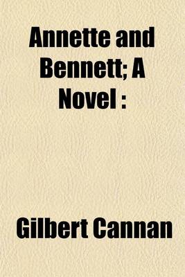 Book cover for Annette and Bennett; A Novel