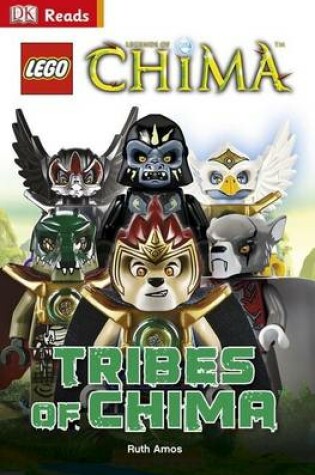 Cover of LEGO® Legends Of Chima Tribes Of Chima