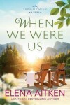 Book cover for When We Were Us