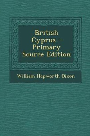 Cover of British Cyprus - Primary Source Edition