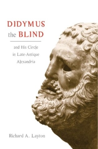 Cover of Didymus the Blind and His Circle in Late-Antique Alexandria