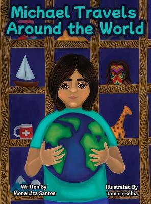 Book cover for Michael Travels Around the World (A Traveling Story Book Especially Made for Children)