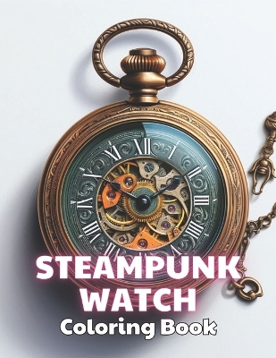 Book cover for Steampunk Watch Coloring Book