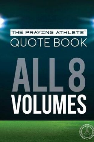 Cover of The Praying Athlete Quote Book All 8 Volumes