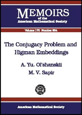 Book cover for The Conjugacy Problem and Higman Embeddings