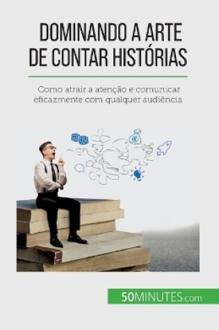 Cover of Dominando a arte de contar histórias