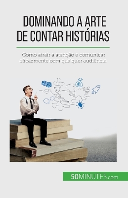 Book cover for Dominando a arte de contar histórias