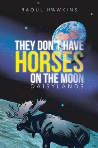 Cover of They Don't Have Horses on the Moon