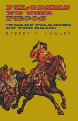 Book cover for Pilgrims to the Pecos (Weary Pilgrims on the Road)