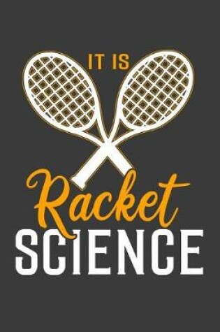 Cover of It Is Racket Science