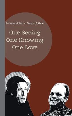 Book cover for One seeing, one knowing, one love