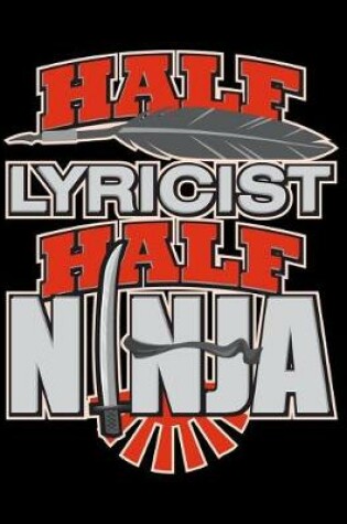 Cover of Half Lyricist Half Ninja