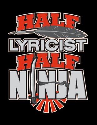 Book cover for Half Lyricist Half Ninja