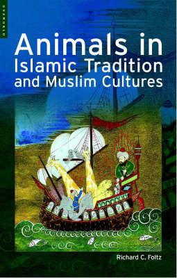 Book cover for Animals in Islamic Tradition and Muslim Cultures