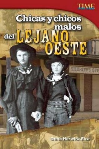 Cover of Chicas y chicos malos del Lejano Oeste (Bad Guys and Gals of the Wild West) (Spanish Version)