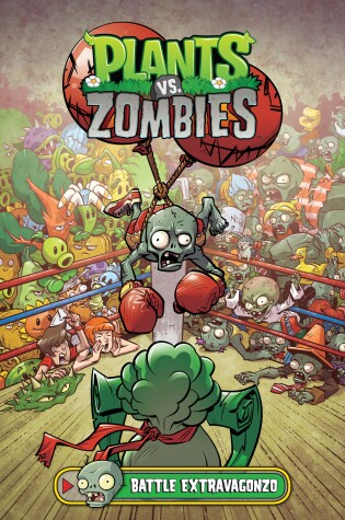 Cover of Plants vs. Zombies Volume 7: Battle Extravagonzo